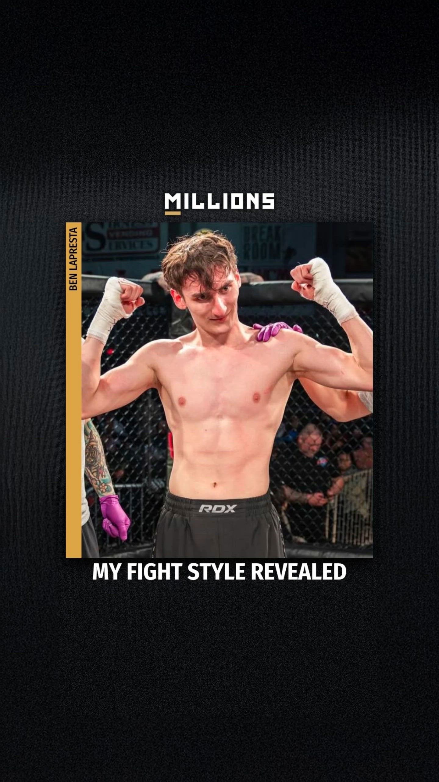 Ben LaPresta: My Fight Style Reveal...