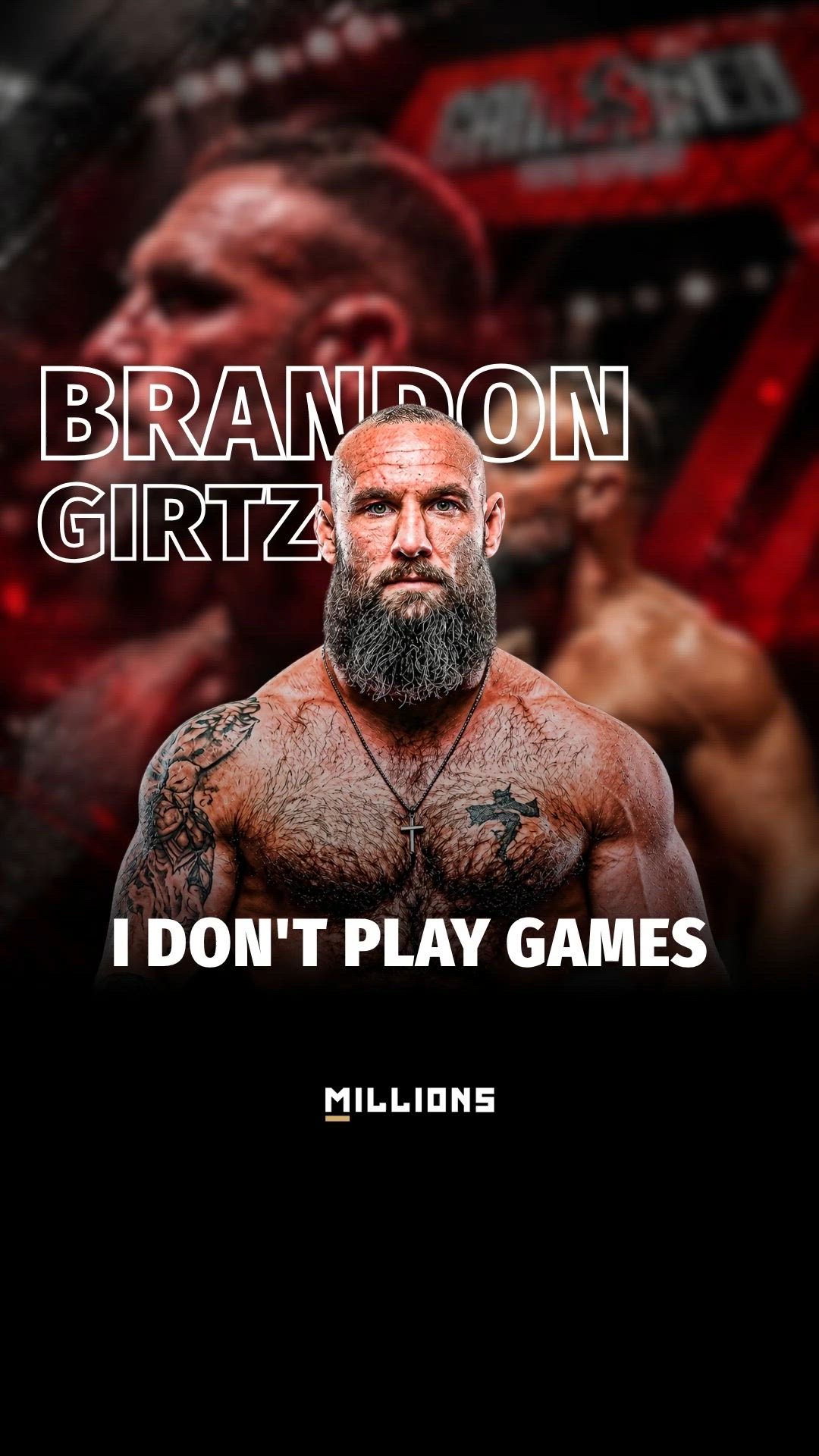 Brandon Girtz: “I Go in There to Ta...