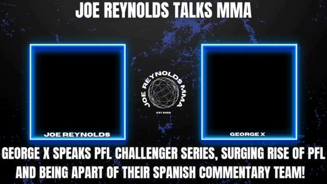 PFL | George X talks PFL Challenger...